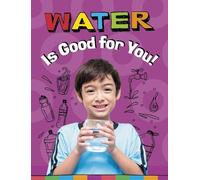 Gloria Koster Water Is Good for You (Tascabile) Healthy Foods