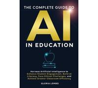 Gloria Lembo The Complete Guide to AI in Education (Tascabile)