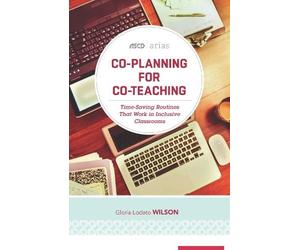 Gloria Lodato Wilson Co-Planning for Co-Teaching (Tascabile) ASCD Arias