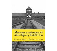 Gloria Lopez de Los Memorias y confesiones de Albert Speer y Rudol (Tascabile)