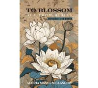Gloria Mangum Glasgow To Blossom Out From Hiding (Tascabile)