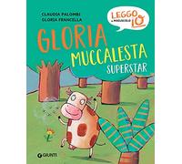 Gloria muccalesta superstar. Ediz. a colori