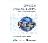 Gloria O Pasadi Services In Global Value Chains: Manufacturin (Copertina rigida)
