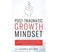 Gloria Palmer Post Traumatic Growth Mindset (Tascabile)