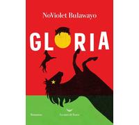 Gloria [Paperback] [May 09, 2023] Bulawayo, NoViolet; Baiocchi, Maria and Taglia