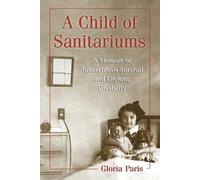 Gloria Paris A Child of Sanitariums (Tascabile)