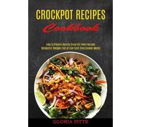 Gloria Pitts Crockpot Recipes Cookbook (Tascabile)