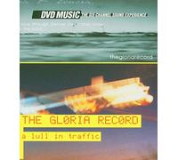 Gloria Record,the - The Gloria Record/a Lull in Traffic