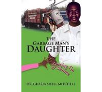 Gloria Shell Mitchell The Garbage Man's Daughter (Tascabile)