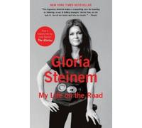 Gloria Steinem My Life on the Road (Tascabile)