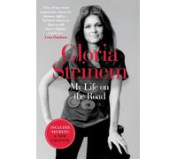 Gloria Steinem My Life on the Road (Tascabile)