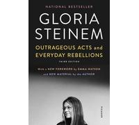 Gloria Steinem Outrageous Acts and Everyday Rebellions (Tascabile)