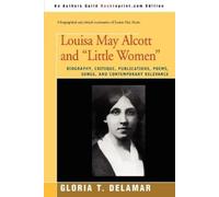 Gloria T Delamar Louisa May Alcott and "Little Women" (Tascabile)