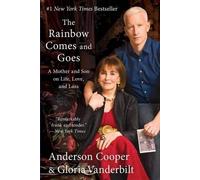 Gloria Vanderbilt Anderson Cooper The Rainbow Comes and Goes (Tascabile)