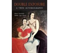 Gloria Vanderbilt Thelma Lady Furness Double Exposure (Tascabile)