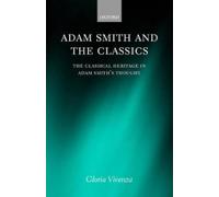 Gloria Vivenza Adam Smith and the Classics (Copertina rigida)