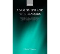 Gloria Vivenza Adam Smith and the Classics (Copertina rigida)