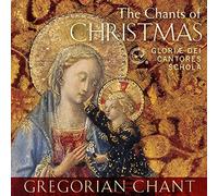 Gloriae Dei Cantores - Chants Of Christmas