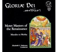 Gloriae Dei Cantores - Motets Masters of the Renaissa