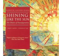 Gloriae Dei Cantores Schola - Shining Like The Sun-The Chants Of Transfiguration