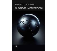 Gloriose imperfezioni