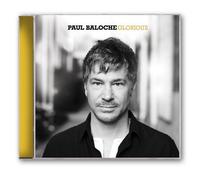 Glorious by Paul Baloche (2009-11-03)