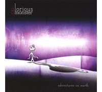 Glorious Monster - Adventures on Earth