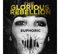 Glorious Rebellion - Euphoric