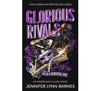 Glorious Rivals: The explosive new series set in the bestselling world of The Inheritance Games!