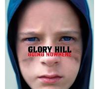 Glory Hill - Going Nowhere