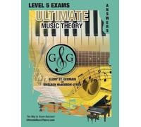 Glory St Germai LEVEL 5 Music Theory Exams Answer Book - Ultimate Mu (Tascabile)