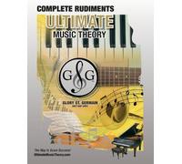 Glory St Germain Complete Rudiments Workbook - Ultimate Music Theory (Tascabile)