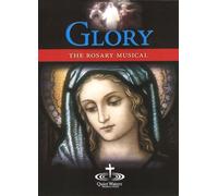 GLORY the Rosary Musical