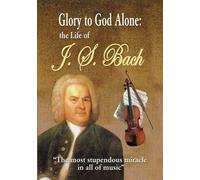 Glory To God Alone: Life Of J.S. Bach (DVD) Connor Frakes Klaus Peter Schiwek