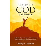 Glory to God (and Baseball)