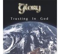 Glory - Trusting In God
