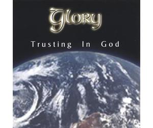 Glory - Trusting In God
