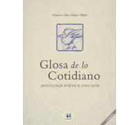 GLOSA DE LO COTIDIANO ANTOLOGIA POETICA 1969 2018 2ED
