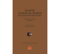 GLOSAK, GLOSAR EL MUNDO: Selección de poemas 1980-2023: 22
