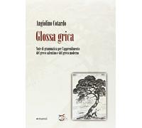 Glossa grica. Note di grammatica per l'apprendimento del greco salentino e del greco moderno