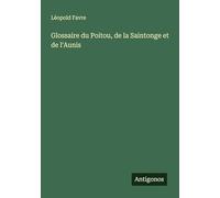 Glossaire du Poitou, de la Saintonge et de l'Aunis