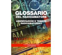 Glossario del radioamatore. Abbreviazioni e termini radioamatoriali