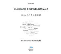 Glossario dell'industria 4.0. Ediz. italiana cinese e inglese [Paperback] Rata,