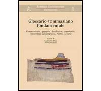 Glossario tommasiano fondamentale. Communicatio, questio, desiderium, experientia, conoscientia, contemplatio, electio, sanatio