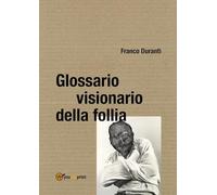 Glossario visionario della follia
