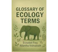 Glossary of Ecology Terms: Clear Definitions, Real-Life Examples, and Science You Can Actually Use