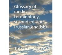 Glossary of medical terminology, second edition (russian-english)