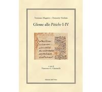 Glosse alle Pitiche I-IV. Ediz. critica - [Edizioni dell'Orso]