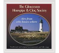 Gloucester Hornpipe & Clog Society - Airs From Who Knows Where