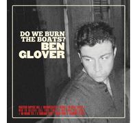 Glover, Ben - Do We Burn The Boats?